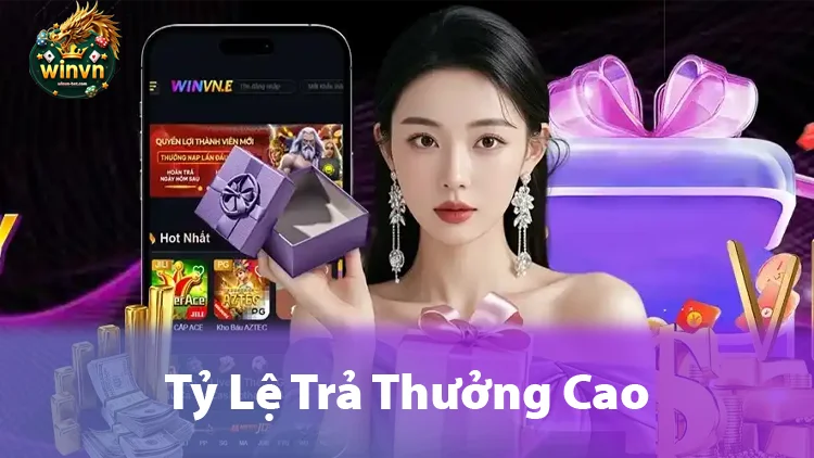Tỷ Lệ Trả Thưởng Cao