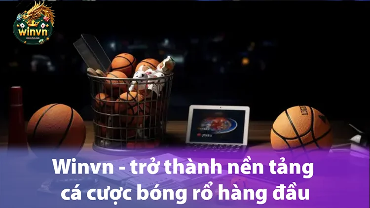 trở thành nền tảng cá cược bóng rổ hàng đầu