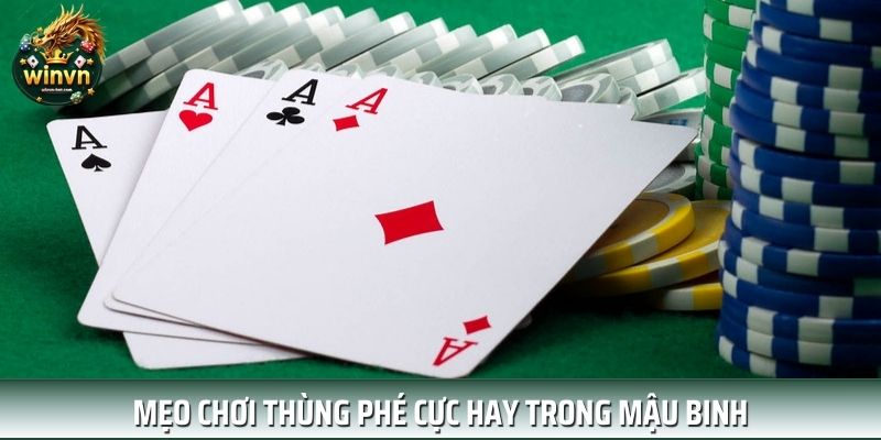 Mẹo chơi thùng phé cực hay trong mậu binh Mẹo chơi thùng phé cực hay trong mậu binh