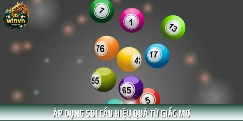 Áp dụng soi cầu hiệu quả từ giấc mơ Áp dụng soi cầu hiệu quả từ giấc mơ