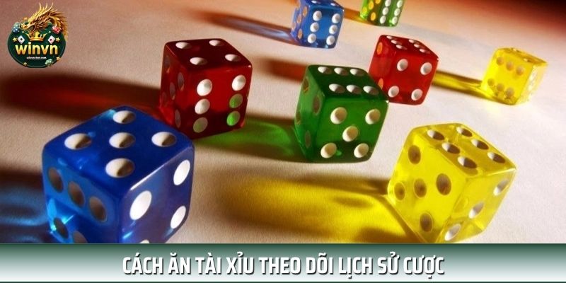 Theo dõi lịch sử để có cơ sở phân tích và chọn ô cược Theo dõi lịch sử để có cơ sở phân tích và chọn ô cược