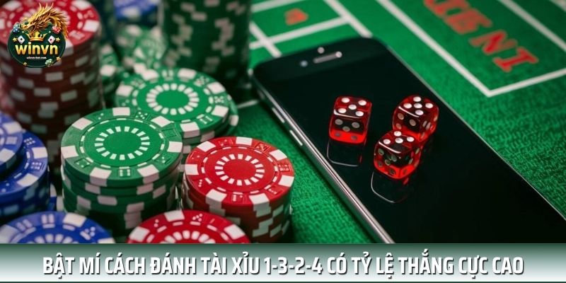 Bật Mí Cách Đánh Tài Xỉu 1-3-2-4 Có Tỷ Lệ Thắng Cực Cao