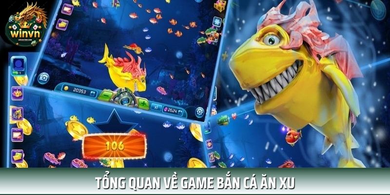 Khái quát chung về game bắn cá ăn xu online Khái quát chung về game bắn cá ăn xu online