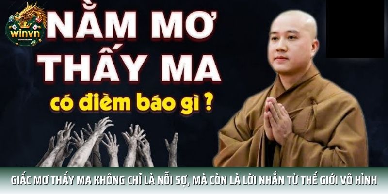Giấc mơ thấy ma không chỉ là nỗi sợ, mà còn là lời nhắn từ thế giới vô hình Giấc mơ thấy ma không chỉ là nỗi sợ, mà còn là lời nhắn từ thế giới vô hình