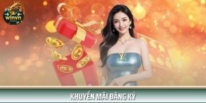 Khuyến Mãi Đăng Ký – Sự Kiện Đặc Biệt Chỉ Có Tại WINVN