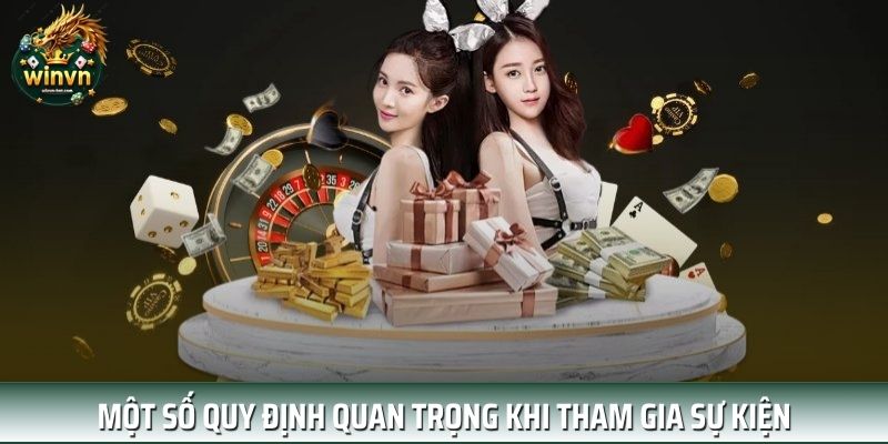 Một số quy định quan trọng khi tham gia sự kiện Một số quy định quan trọng khi tham gia sự kiện