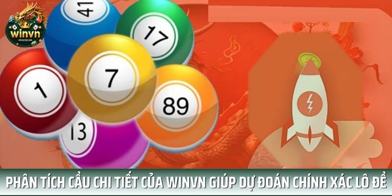 Phân tích cầu chi tiết của WINVN giúp dự đoán chính xác lô đề Phân tích cầu chi tiết của WINVN giúp dự đoán chính xác lô đề